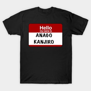 Hello my name is… Anago Kanjiro T-Shirt